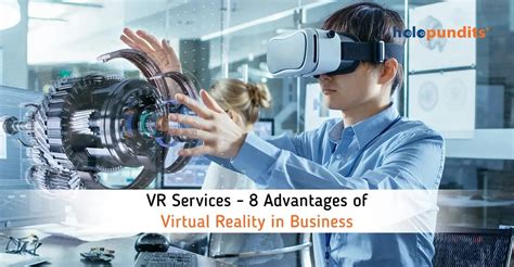 virtual reality benefits for business.